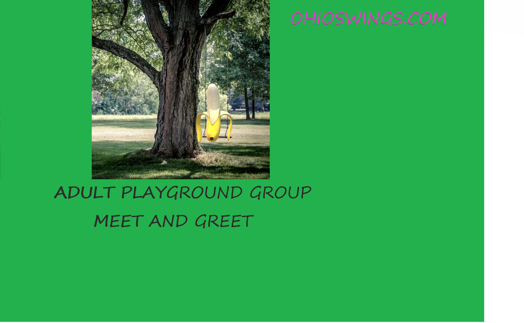 Swing Your Banana Game/Adult Playground Group Meet & Greet