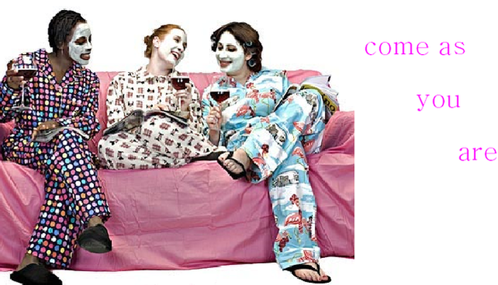 Come as you are Pajama party